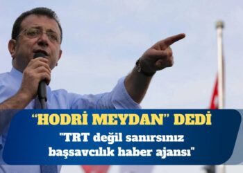 İmamoğlu: TRT değil sanırsınız başsavcılık haber ajansı