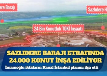 İmamoğlu iktidarın Kanal İstanbul planını ifşa etti: Sazlıdere Barajı etrafında 24.000 konut inşa ediliyor