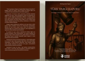 Justice Square Vakfı’ndan Türk Yargı Raporu: Bağımsız yargıdan rejim yargısına geçiş