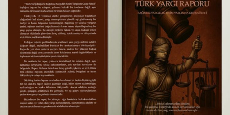 Justice Square Vakfı’ndan Türk Yargı Raporu: Bağımsız yargıdan rejim yargısına geçiş