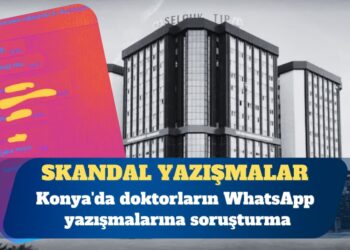Konya’da doktorların WhatsApp yazışmalarına soruşturma