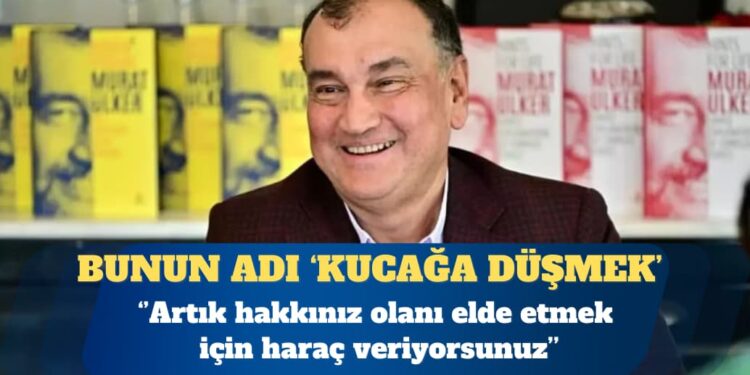 Murat Ülker: Hakkınız olanı elde etmek için artık haraç veriyorsunuz