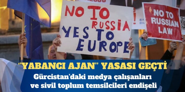 “Yabancı ajan” yasası kabul edildi; Gürcistan’daki medya çalışanları ve sivil toplum temsilcileri endişeli