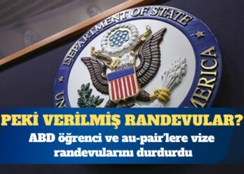 ABD öğrenci ve au-pair’lere vize randevularını durdurdu