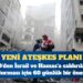 ABD’den İsrail ve Hamas’a yeni ateşkes planı