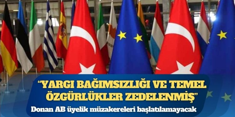 AP Türkiye raporu: Donan AB üyelik müzakereleri mevcut koşullarda yeniden başlatılamayacak