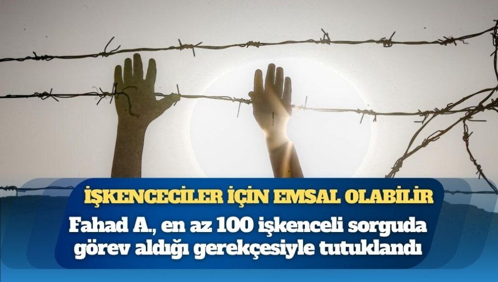 Almanya’da Suriyeli işkenceci tutuklandı: Türkiye’deki işkenceciler için emsal olabilir