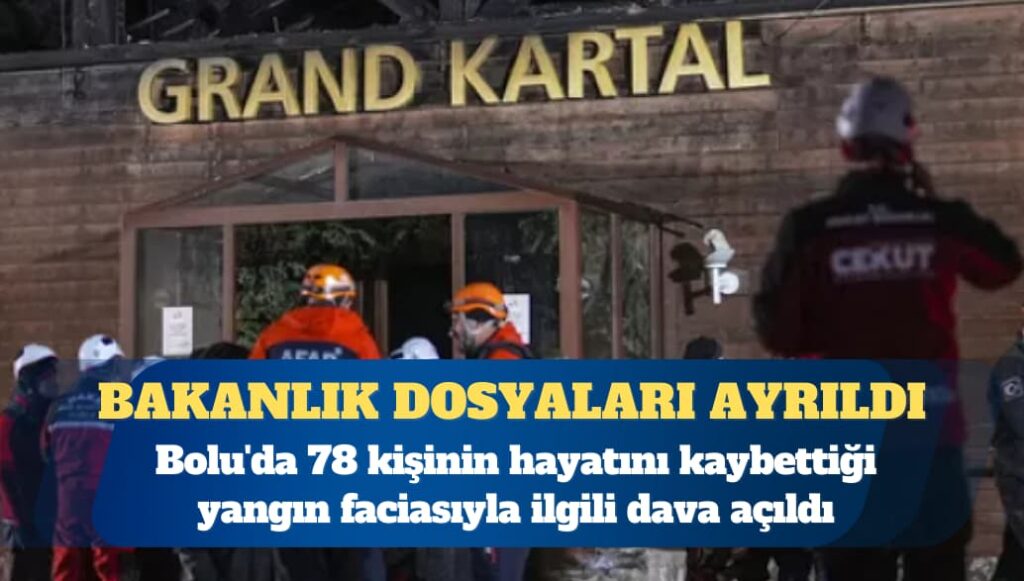 Bolu’da 78 kişinin hayatını kaybettiği yangın faciasıyla ilgili dava açıldı