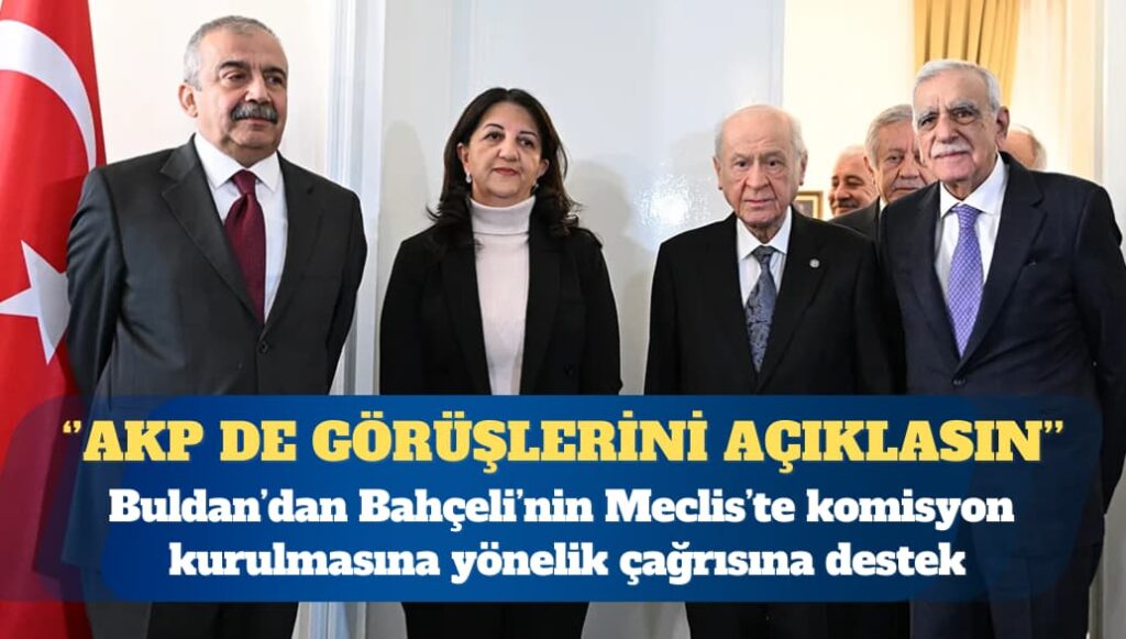 DEM Partili Pervin Buldan’dan MHP Genel Başkanı Devlet Bahçeli’ye destek: AKP görüşlerini ifade etmelidir