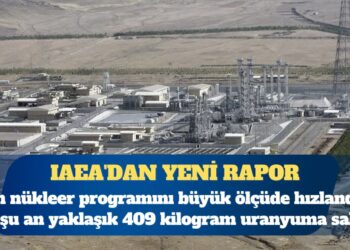 IAEA’dan yeni rapor: İran nükleer programını hızlandırdı