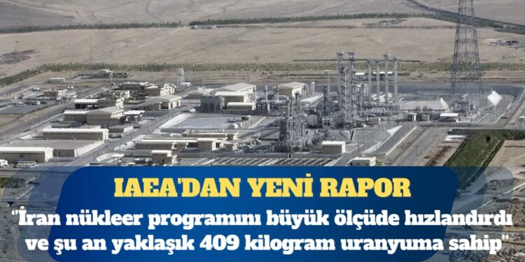 IAEA’dan yeni rapor: İran nükleer programını hızlandırdı