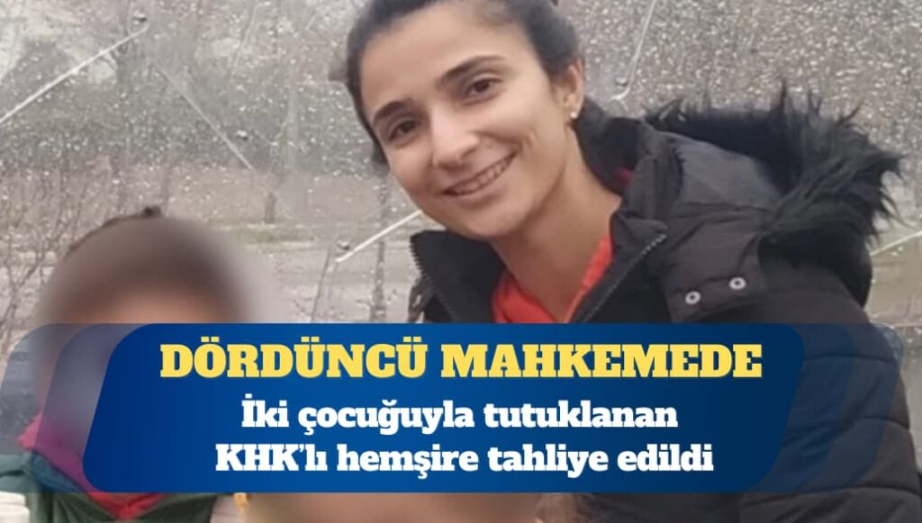 İki çocuğuyla tutuklanan KHK’lı hemşire 16 ay sonra tahliye edildi