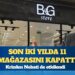 Krizden Nebati de etkilendi: Son iki yılda 11 mağazasını kapattı