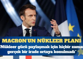 Macron’un Avrupa için nükleer silah planı nedir?