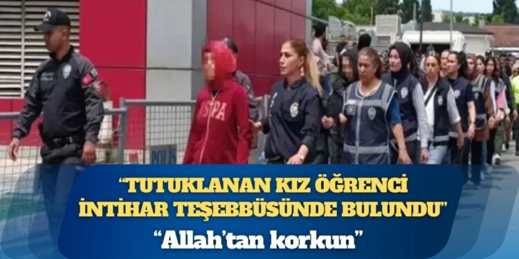 Ömer Faruk Gergerlioğlu: Gaziantep’te tutuklanan kız öğrenci intihar teşebbüsünde bulundu, Allah’tan korkun