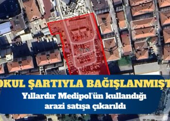 Ortaokul yapılması şartıyla devlete bağışlanmasına rağmen yıllardır Medipol’ün kullandığı arazi satışa çıkarıldı