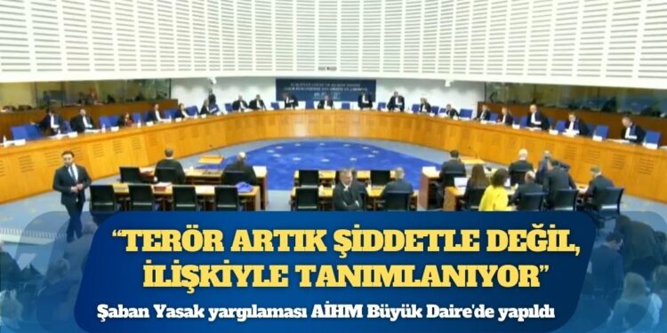 Şaban Yasak yargılaması AİHM Büyük Daire’de yapıldı: “Ceza hukuku bireysel kastı esas alır. Ama Türkiye’de kolektif suçluluk bireysel niyetin yerini aldı”