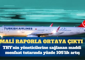 THY’nin yöneticilerine sağlanan maddi menfaat tutarı bu yılın ilk ilk çeyreğinde yüzde 105’lik artışla 160 milyon TL’ye ulaştı