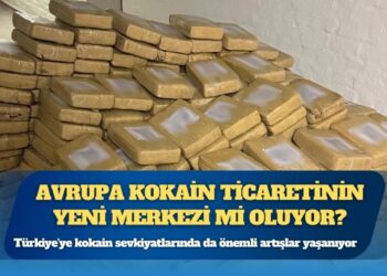Türkiye’ye kokain sevkiyatlarında önemli artışlar yaşanıyor: Avrupa kokain ticaretinin yeni merkezi mi oluyor?