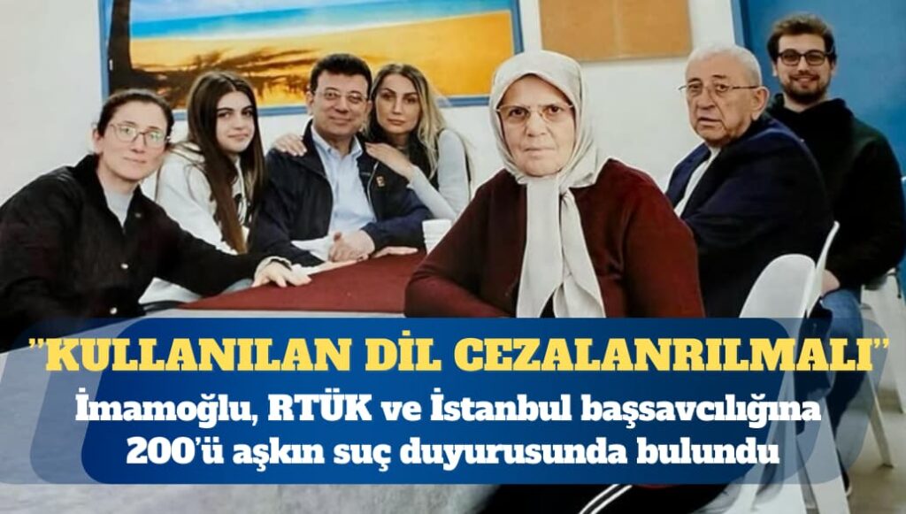 Tutuklu İstanbul Büyükşehir Belediyesi Başkanı Ekrem İmamoğlu’ndan 200’ü aşkın suç duyurusu