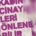 Üç sığınma evi değiştirdi, kocası hakkında defalarca işlem yapıldı, yine de korunamadı