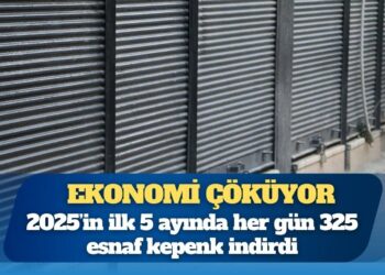 2025’in ilk 5 ayında her gün 325 esnaf kepenk indirdi