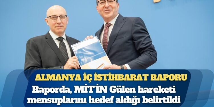 Almanya iç istihbarat raporu: MİT, Gülen hareketi mensuplarını takip ediyor