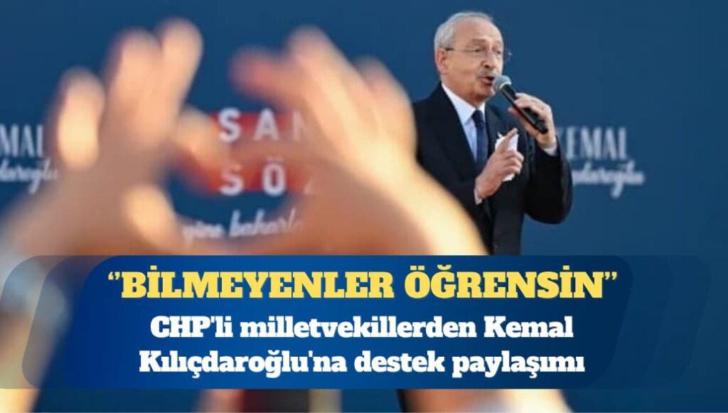 CHP’li vekillerden Kemal Kılıçdaroğlu’na destek paylaşımı