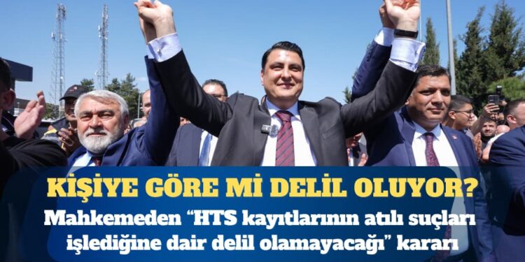 HTS kayıtları kişiye göre mi delil oluyor?