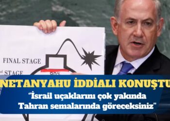 İsrail Başbakanı Binyamin Netanyahu: İsrail uçaklarını çok yakında Tahran semalarında göreceksiniz