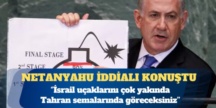 İsrail Başbakanı Binyamin Netanyahu: İsrail uçaklarını çok yakında Tahran semalarında göreceksiniz