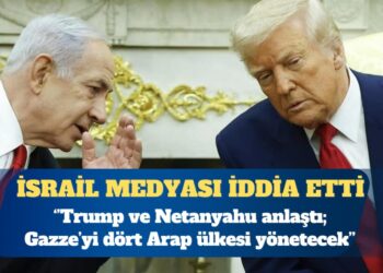 İsrail medyası iddia etti: Gazze’yi dört Arap ülkesi yönetecek, İbrahim Anlaşmaları genişleyecek