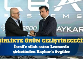 İsrail’e silah satan Leonardo şirketinden Baykar’a övgüler: Tarihimizde ilk kez başka firmayla ortak stant açtık