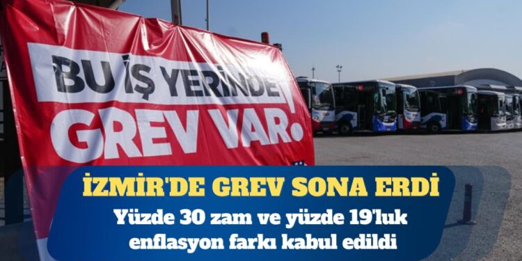 İzmir’de grev sona erdi