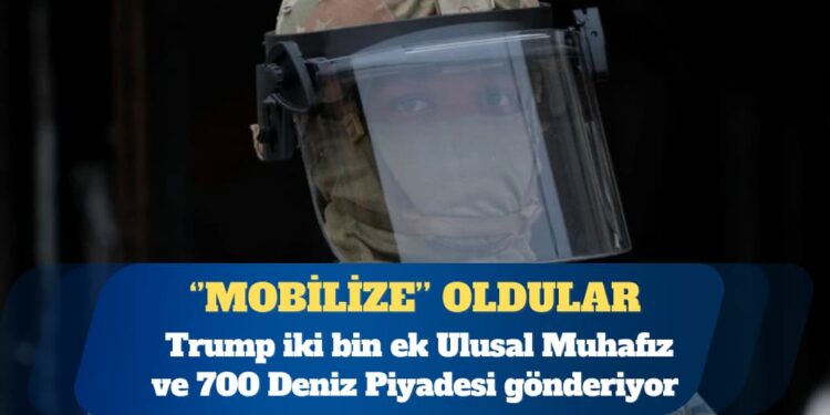 Los Angeles’taki eylemler: Trump iki bin ek Ulusal Muhafız ve 700 Deniz Piyadesi gönderiyor