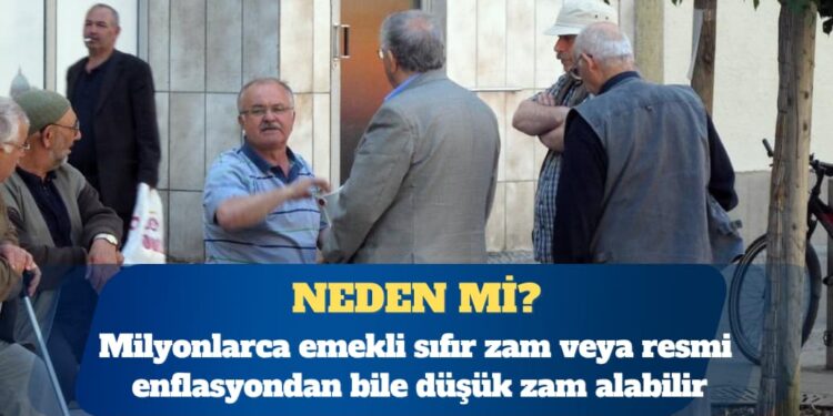 Milyonlarca emekli zam alamayabilir