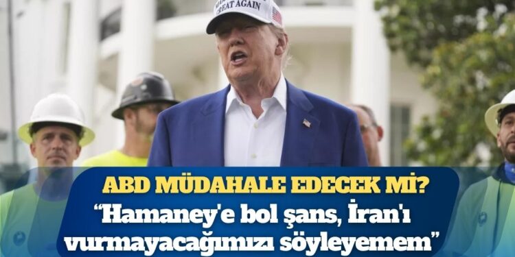 Trump: Hamaney’e bol şans, İran’ı vurmayacağımızı söyleyemem