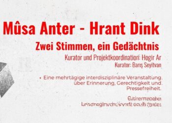 Almanya’da ‘Mûsa Anter-Hrant Dink: İki Ses, Tek Hafıza’ buluşması