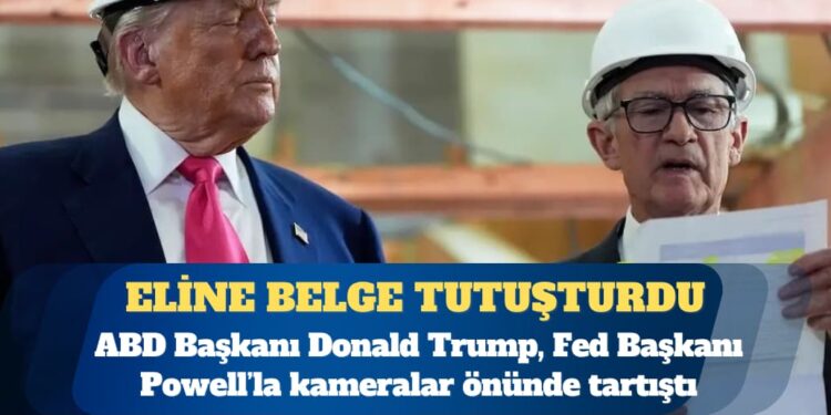 ABD Başkanı Donald Trump, Fed Başkanı Powell’la kameralar önünde tartıştı