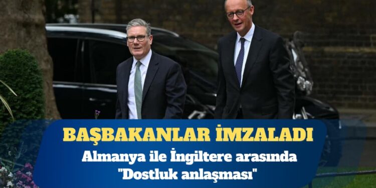 Almanya ile İngiltere “Dostluk anlaşması” imzaladı