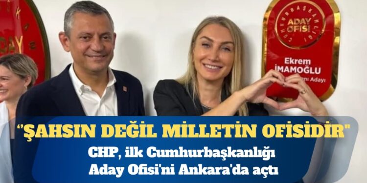 CHP, ilk Cumhurbaşkanlığı Aday Ofisi’ni Ankara’da açtı