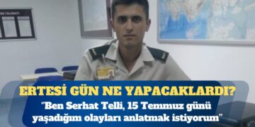 Ertesi gün ne yapacaklardı? Ben Serhat Telli, 15 Temmuz günü yaşadığım olayları anlatmak istiyorum