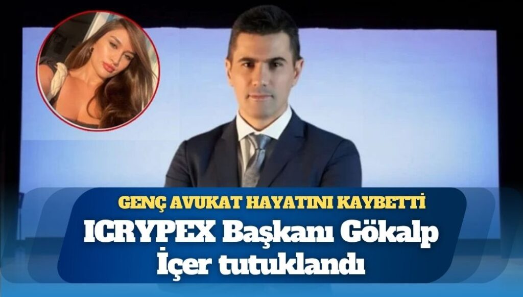 Genç avukat hayatını kaybetti: Ünlü iş insanı Gökalp İçer’le birlikte uyuşturucu kullanmıştı
