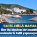 Tatil hâlâ hayal: Türkiye Avrupa’da zirveye yakın
