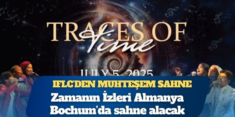 IFLC’den muhteşem sahne: Zamanın İzleri Almanya Bochum’da sahne alacak