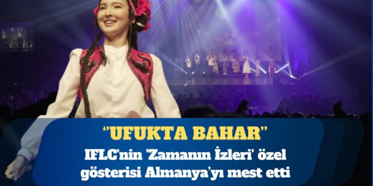 IFLC’nin ‘Zamanın İzleri’ özel gösterisi Almanya’yı mest etti