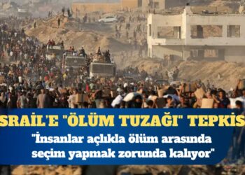 İsrail’e Gazze’de “ölüm tuzağı” tepkisi