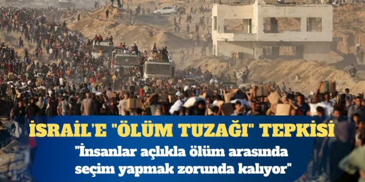 İsrail’e Gazze’de “ölüm tuzağı” tepkisi