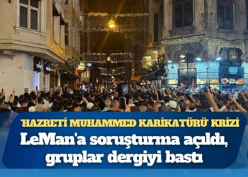 Leman dergisi hakkında soruşturma başlatıldı