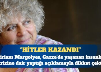 Miriam Margolyes’ten Gazze açıklaması: Hitler kazandı